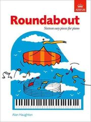 Roundabout: 16 alternative pieces for the Preparatory Piano Test hind ja info | Kunstiraamatud | kaup24.ee