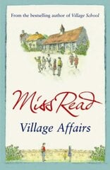 Village Affairs: The seventh novel in the Fairacre series hind ja info | Fantaasia, müstika | kaup24.ee