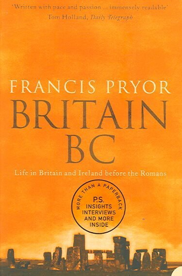 Britain BC: Life in Britain and Ireland Before the Romans цена и информация | Ajalooraamatud | kaup24.ee