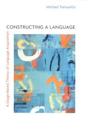 Constructing a Language: A Usage-Based Theory of Language Acquisition hind ja info | Võõrkeele õppematerjalid | kaup24.ee