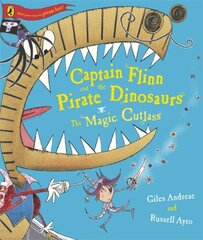 Captain Flinn and the Pirate Dinosaurs - The Magic Cutlass hind ja info | Väikelaste raamatud | kaup24.ee