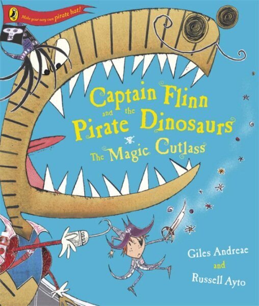 Captain Flinn and the Pirate Dinosaurs - The Magic Cutlass hind ja info | Väikelaste raamatud | kaup24.ee