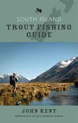 South Island Trout Fishing Guide 5th Revised edition цена и информация | Книги о питании и здоровом образе жизни | kaup24.ee