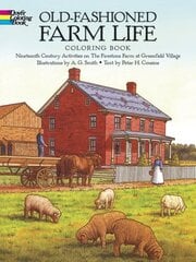 Old-Fashioned Farm Life Colouring Book: Nineteenth-Century Activities on the Firestone Farm at Greenfield Village hind ja info | Väikelaste raamatud | kaup24.ee