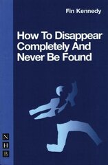 How To Disappear Completely and Never Be Found цена и информация | Рассказы, новеллы | kaup24.ee