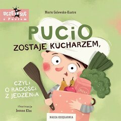 Puciost saab kokk ehk söömisrõõm hind ja info | Lasteraamatud | kaup24.ee