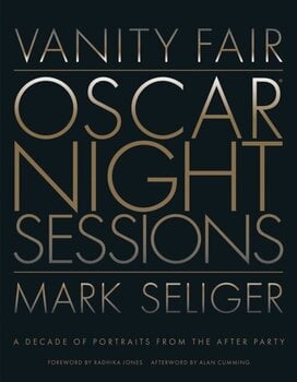 Vanity Fair: Oscar Night Sessions : A Decade of Portraits from the After Party hind ja info | Kunstiraamatud | kaup24.ee