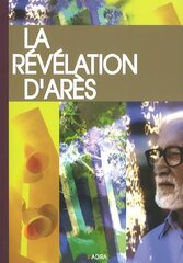La Révélation d'Arès: New Edition hind ja info | Usukirjandus, religioossed raamatud | kaup24.ee