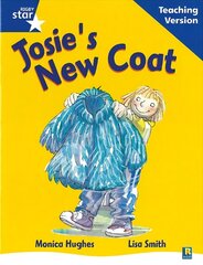 Rigby Star Guided Reading Blue Level: Josie's New Coat Teaching Version цена и информация | Книги для подростков и молодежи | kaup24.ee