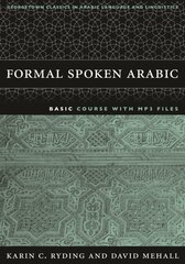 Formal Spoken Arabic Basic Course with MP3 Files Second Edition hind ja info | Võõrkeele õppematerjalid | kaup24.ee