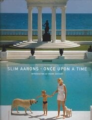 Slim Aarons: Once Upon a Time цена и информация | Книги по фотографии | kaup24.ee