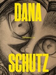 Dana Schutz: Between Us цена и информация | Книги об искусстве | kaup24.ee