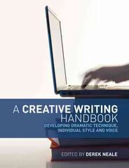 Creative Writing Handbook: Developing dramatic technique, individual style and voice цена и информация | Пособия по изучению иностранных языков | kaup24.ee