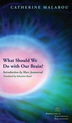 What Should We Do with Our Brain? цена и информация | Исторические книги | kaup24.ee