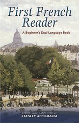 First French Reader: A Beginner's Dual-Language Book hind ja info | Võõrkeele õppematerjalid | kaup24.ee