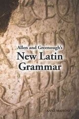 Allen and Greenough's New Latin Grammar цена и информация | Пособия по изучению иностранных языков | kaup24.ee