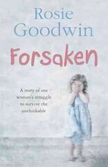 Forsaken: An unforgettable saga of one woman's struggle to survive the unthinkable цена и информация | Фантастика, фэнтези | kaup24.ee