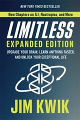 Limitless Expanded Ed.: Upgrade Your Brain, Learn Anything Faster, and Unlock Your Exceptional Life hind ja info | Majandusalased raamatud | kaup24.ee
