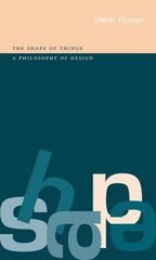 Shape of Things: a Philosophy of Design hind ja info | Ühiskonnateemalised raamatud | kaup24.ee