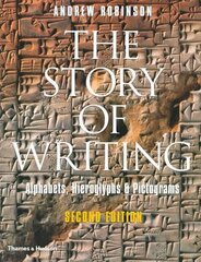 Story of Writing: Alphabets, Hieroglyphs and Pictograms New Edition hind ja info | Võõrkeele õppematerjalid | kaup24.ee