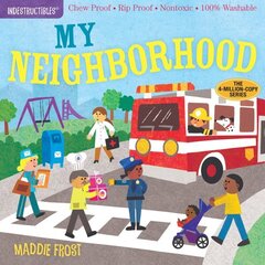 Indestructibles: My Neighborhood: Chew Proof · Rip Proof · Nontoxic · 100% Washable (Book for Babies, Newborn Books, Safe to Chew) цена и информация | Книги для малышей | kaup24.ee