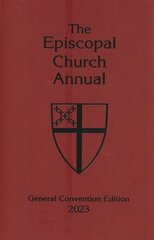 Episcopal Church Annual 2023: General Convention Edition hind ja info | Usukirjandus, religioossed raamatud | kaup24.ee