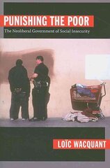 Punishing the Poor: The Neoliberal Government of Social Insecurity цена и информация | Книги по социальным наукам | kaup24.ee