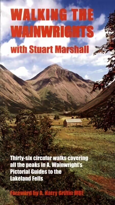 Walking the Wainwrights: With Stuart Marshall цена и информация | Reisiraamatud, reisijuhid | kaup24.ee