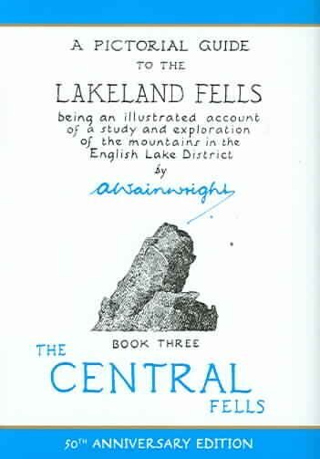 Central Fells: A Pictorial Guide to the Lakeland Fells, Volume 3 hind ja info | Reisiraamatud, reisijuhid | kaup24.ee
