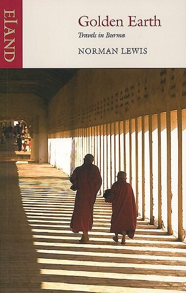 Golden Earth: Travels in Burma New edition hind ja info | Reisiraamatud, reisijuhid | kaup24.ee