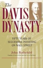 Davis Dynasty: Fifty Years of Successful Investing on Wall Street hind ja info | Elulooraamatud, biograafiad, memuaarid | kaup24.ee