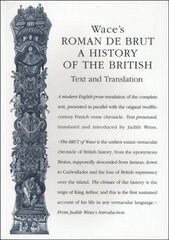 Wace's Roman De Brut: A History Of The British (Text and Translation) hind ja info | Ajalooraamatud | kaup24.ee