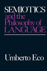 Semiotics and the Philosophy of Language hind ja info | Võõrkeele õppematerjalid | kaup24.ee