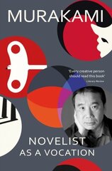 Novelist as a Vocation : 'Every creative person should read this short book' Literary Review hind ja info | Lühijutud, novellid | kaup24.ee