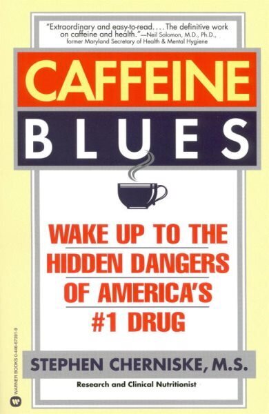 Caffeine Blues: Wake Up to the Hidden Dangers of America's #1 Drug цена и информация | Eneseabiraamatud | kaup24.ee