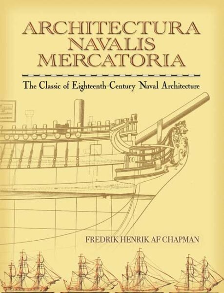 Architectura Navalis Mercatoria: The Classic of Eighteenth-Century Naval Architecture hind ja info | Reisiraamatud, reisijuhid | kaup24.ee