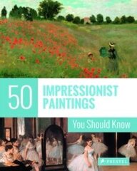 50 Impressionist Paintings You Should Know hind ja info | Romaanid  | kaup24.ee