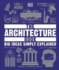 The Architecture Book : Big Ideas Simply Explained цена и информация | Рассказы, новеллы | kaup24.ee