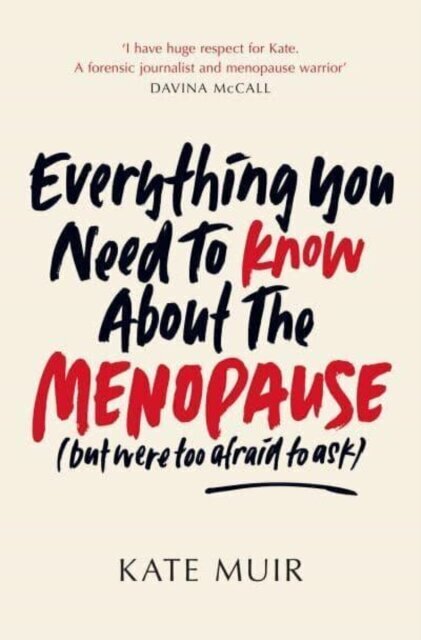Everything You Need to Know About the Menopause (but were too afraid to ask) hind ja info | Lühijutud, novellid | kaup24.ee