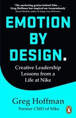 Emotion by Design : Creative Leadership Lessons from a Life at Nike цена и информация | Рассказы, новеллы | kaup24.ee