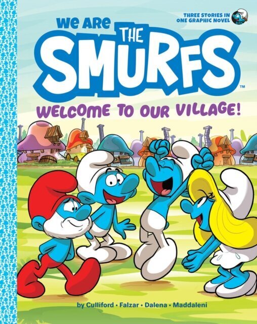 We Are the Smurfs: Welcome to Our Village! (We Are the Smurfs Book 1) hind ja info | Lasteraamatud | kaup24.ee