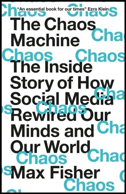 The Chaos Machine : The Inside Story of How Social Media Rewired Our Minds and Our World цена и информация | Lühijutud, novellid | kaup24.ee