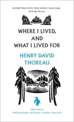 Where I Lived, and What I Lived For hind ja info | Kirjandusklassika | kaup24.ee