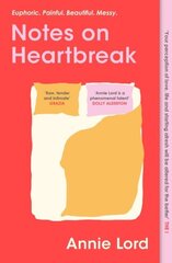 Notes on Heartbreak : From Vogue's Dating Columnist, the must-read book on losing love and letting g цена и информация | Книги по экономике | kaup24.ee