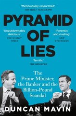Pyramid of Lies : The Prime Minister, the Banker and the Billion-Pound Scandal цена и информация | Книги по экономике | kaup24.ee