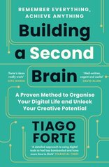 Building a Second Brain : A Proven Method to Organise Your Digital Life and Unlock Your Creative Pot hind ja info | Majandusalased raamatud | kaup24.ee