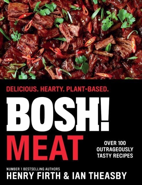 Bosh! Meat: Delicious. Hearty. Plant-Based. цена и информация | Retseptiraamatud  | kaup24.ee