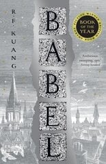 Babel : Or the Necessity of Violence: an Arcane History of the Oxford Translators' Revolution цена и информация | Романы | kaup24.ee