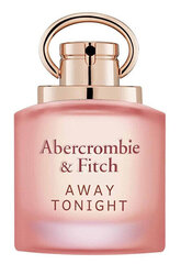 Парфюмированная вода Abercrombie &amp; Fitch Away Tonight EDP для женщин, 50 мл цена и информация | Женские духи | kaup24.ee