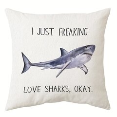 '1 tk. padjapüür ookeaniloomade teemalised padjapüürid koju I Just Freaking Love Sharks Okei Throw Padjapüür 45,72x45,72cm Shark Week Gifts Shark Lover Gifts' hind ja info | Dekoratiivpadjad ja padjakatted | kaup24.ee